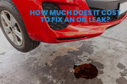 How Much Does It Cost to Fix an Oil Leak?